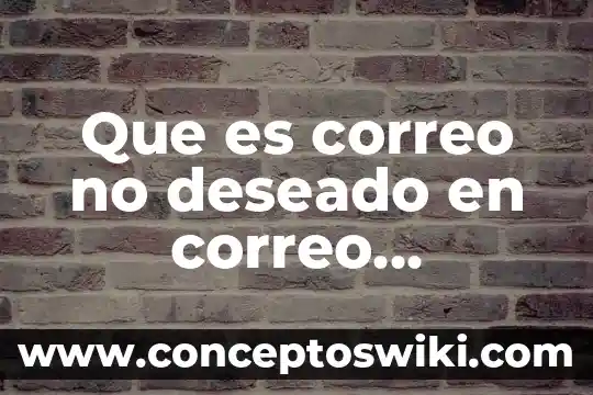 Qué es catálogo de comercio electrónico 4 Que es correo no deseado en correo electronico