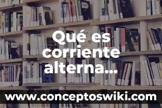 Qué es señal analógica informática 3 Qué es corriente alterna informática