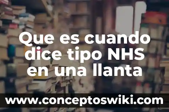 Cuando dice que es bi pero es activo 5 Que es cuando dice tipo NHS en una llanta