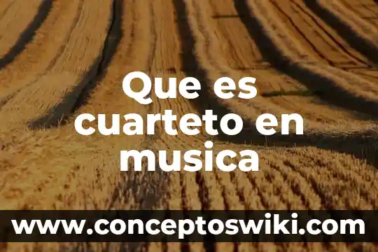 Qué es música Badal significado 7 Que es cuarteto en musica