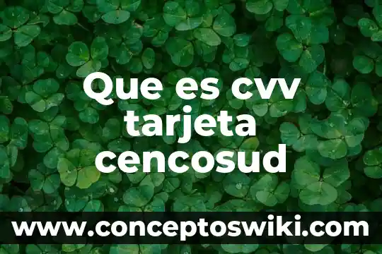 Que es la tarjeta de credito bancoppel 3 Que es cvv tarjeta cencosud