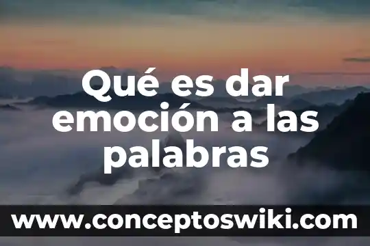 Que es transaccion y dar ejemplos 4 Qué es dar emoción a las palabras