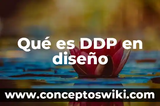 Que es el korfball historia 8 Qué es DDP en diseño