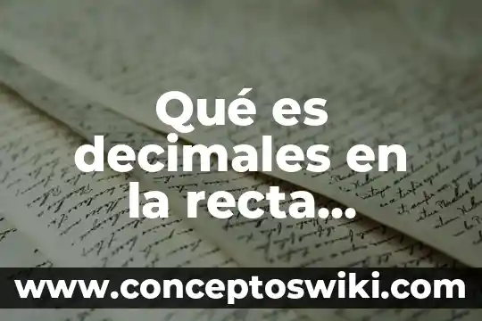 Que es una sustracción en numeros decimales 7 Qué es decimales en la recta numérica