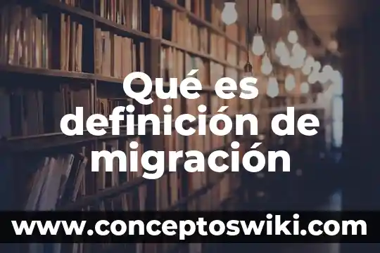 Qué es inteligencias múltiples definición 7 Qué es definición de migración