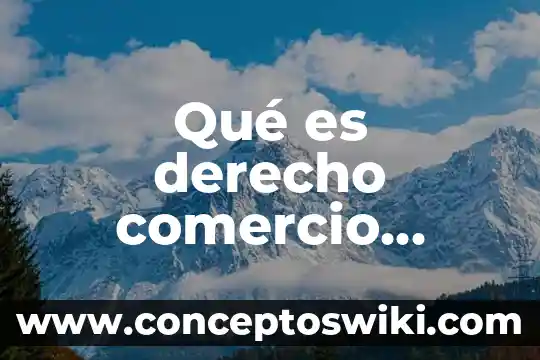 Que es calidad y globalizacion en comercio exterior 4 QuƩ es derecho comercio exterior