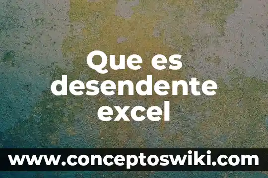 Qué es reticular significado 3 Que es desendente excel