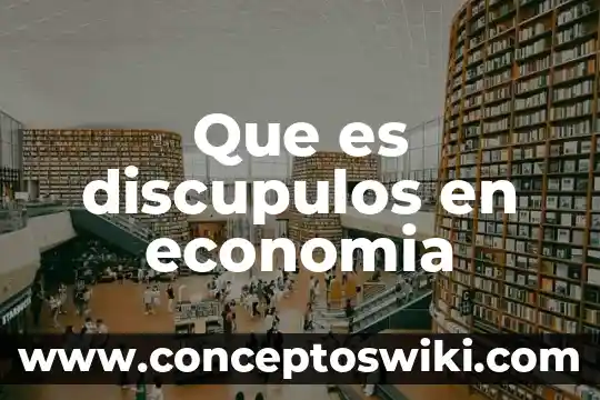 Que es el pmc en economia 8 Que es discupulos en economia