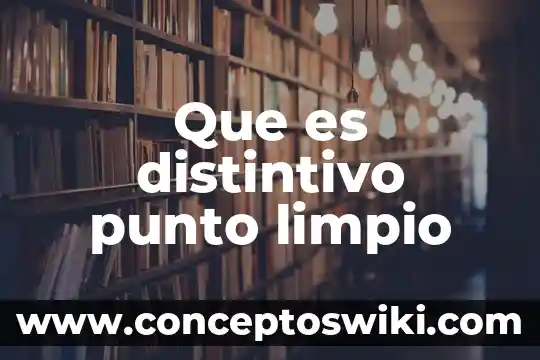 Que es el signo distintivo de la marca 3 Que es distintivo punto limpio