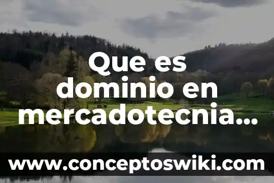 Que es la firma electronica avazada 7 Que es dominio en mercadotecnia electronica