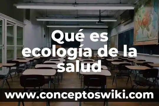 Que es fisonomia en la comunidades ecologia 6 Qu茅 es ecolog铆a de la salud