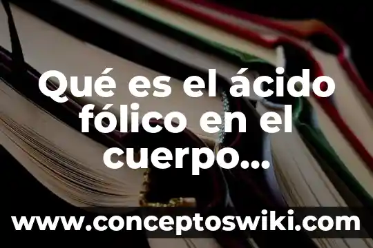Que es la urea creatinina y acido urico 4 Qué es el ácido fólico en el cuerpo humano
