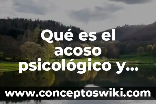 Que es un desayuno y sus tipos 4 Qué es el acoso psicológico y cuáles son sus tipos