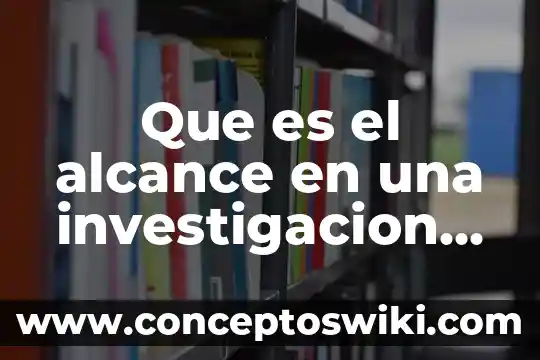 ¿Qué es un alcance viral y un alcance orgánico? 3 Que es el alcance en una investigacion ejemplo