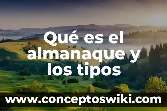 Que es una reaccion quimica y cuantos tipos hay 8 Qué es el almanaque y los tipos