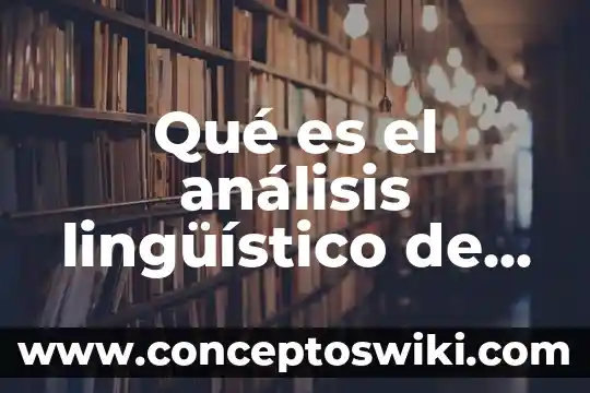 Por que es importante el signo linguistico arbitratio 4 Qué es el análisis lingüístico de un texto