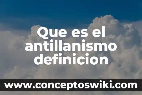 Concepto de soliraridad definicion significado y que es 7 Que es el antillanismo definicion