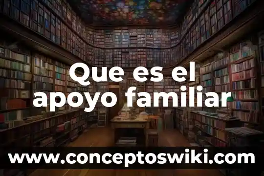 Que es junta familiar 5 Que es el apoyo familiar