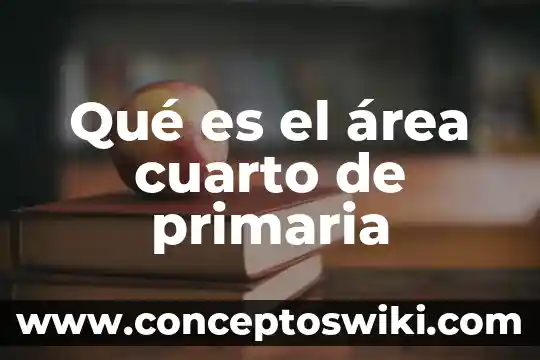 Que es e area de una figura 4 Qué es el área cuarto de primaria