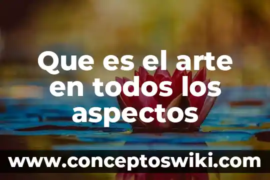 Que es el arte churrigueresco y sus caracteristicas 5 Que es el arte en todos los aspectos