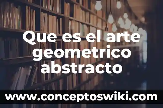 Que es el nombre abstracto de una marca 6 Que es el arte geometrico abstracto