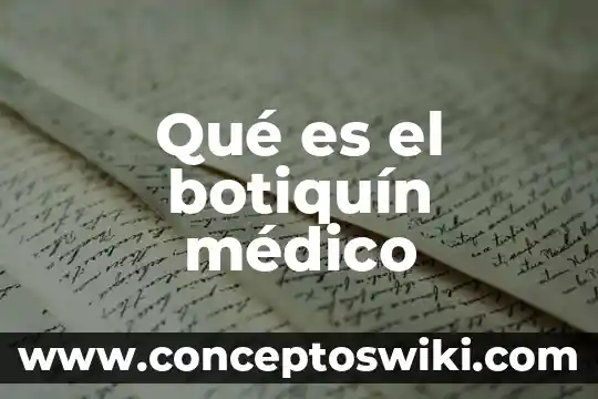 Qué es un médico endoscopista 5 Qué es el botiquín médico