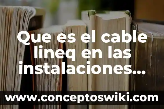 Qué es dinamo en máquinas eléctricas 7 Que es el cable lineq en las instalaciones electricas