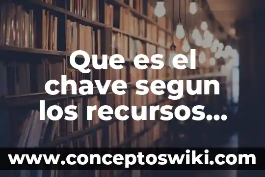 Por qué es importante el sol para los seres humanos 5 Que es el chave segun los recursos humanos