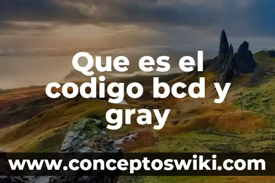 Que es la firma electronica en codigo de comercio 8 Que es el codigo bcd y gray