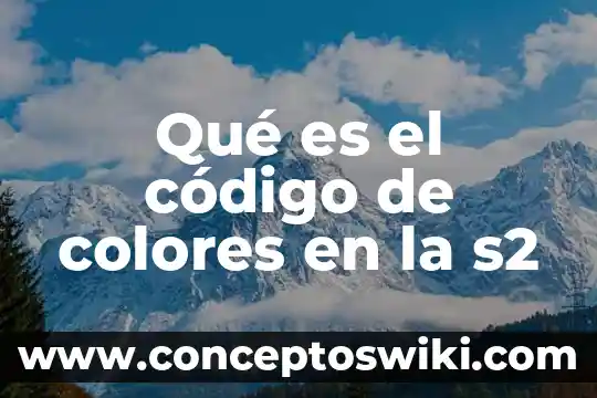 Qué es significan los colores de la bandera 7 Qué es el código de colores en la s2
