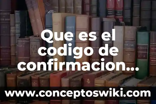 Que es la firma electronica en codigo de comercio 6 Que es el codigo de confirmacion del bono navideño