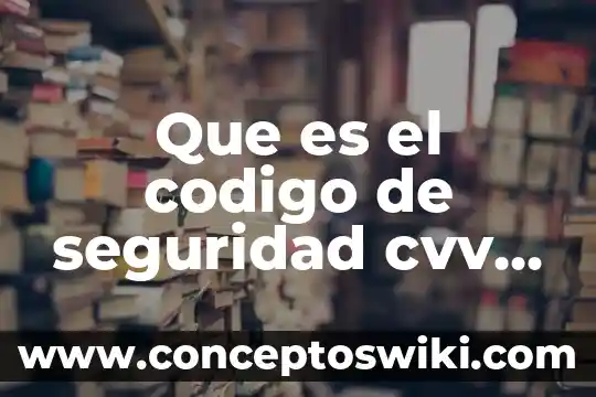 Lentes de seguridad que es 4 Que es el codigo de seguridad cvv bcp