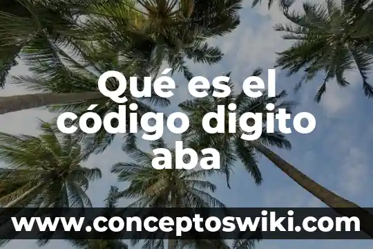 Que es un digito en facebook 6 Qué es el código digito aba