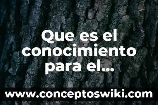 Que es conocimiento en griego 3 Que es el conocimiento para el fenomenalismo