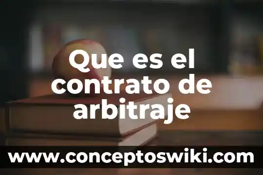 Que es un contrato de eventual construccion 6 Que es el contrato de arbitraje