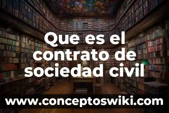 Que es un contrato de eventual construccion 4 Que es el contrato de sociedad civil