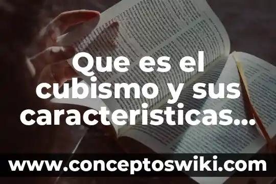 Que es driver magician y su caracteristicas 5 Que es el cubismo y sus caracteristicas de movimiento