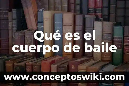 Qué es cuerpo en hebreo 8 Qué es el cuerpo de baile