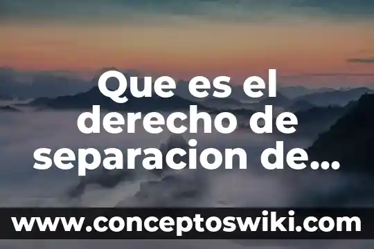 Que es derecho a un nombre y una nacionalidad 6 Que es el derecho de separacion de un socio
