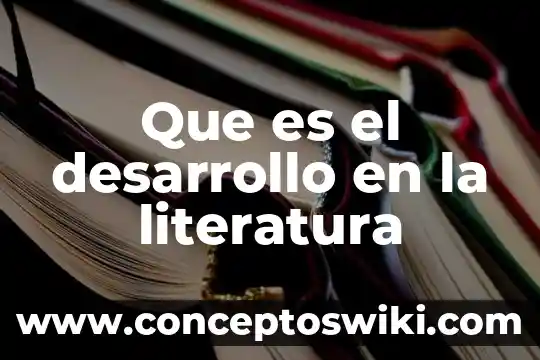 Que es test en literatura 5 Que es el desarrollo en la literatura