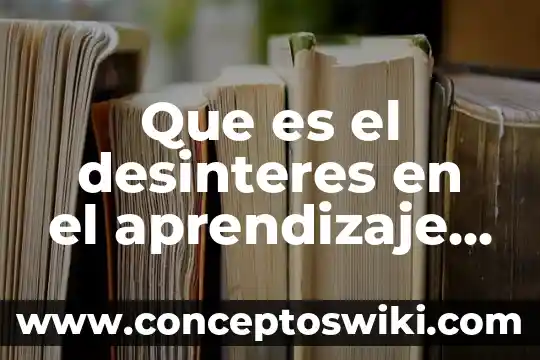 Qué es lánguidamente en inglés 7 Que es el desinteres en el aprendizaje del idioma ingles