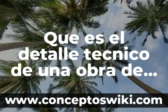 Que es el arte griego clasicismo 8 Que es el detalle tecnico de una obra de arte