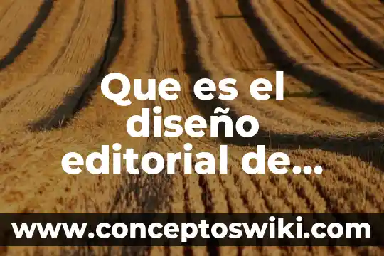 Que es revista mecanica 5 Que es el diseño editorial de una revista