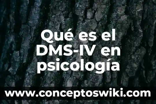 Qué es la psicología de la imputabilidad 4 Qué es el DMS-IV en psicología