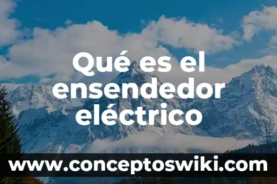 Que es un potencial electrico en fisica 6 Qué es el ensendedor eléctrico