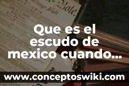Qué es una fonda en México 3 Que es el escudo de mexico cuando surgio