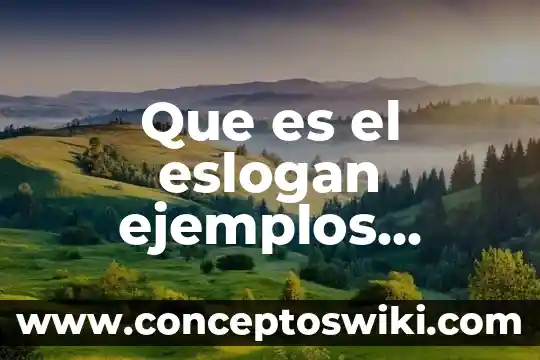 Que es un eslogan caracteristicas 5 Que es el eslogan ejemplos trabajos sobre el bullying