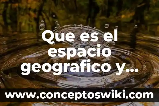 Que es espacio vacio en arte 8 Que es el espacio geografico y sus componentes esquema