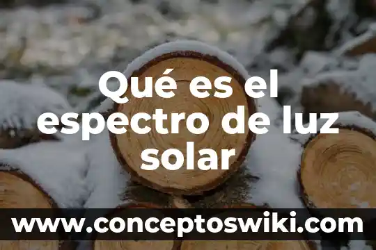 Qué es un inversor solar 4 Qué es el espectro de luz solar