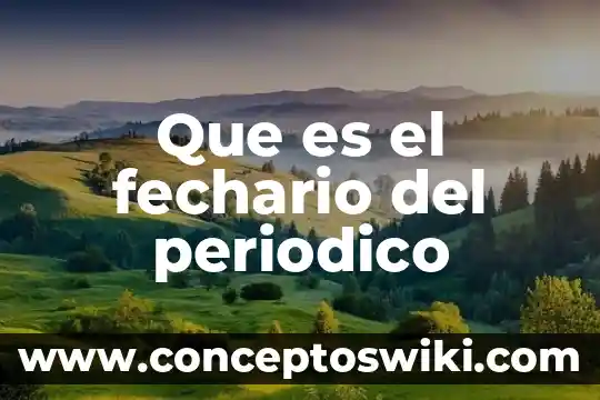 Que es el emblema de un periodico 6 Que es el fechario del periodico